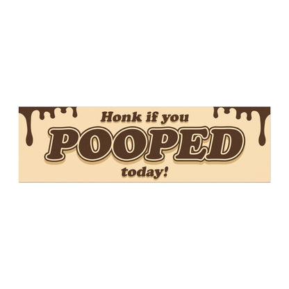 honk if you pooped today!